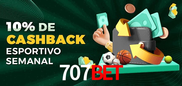 10% de bônus de cashback na 707bet